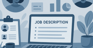 候補者の質を高める：効果的な職務記述書の作成法