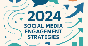 2024年のソーシャルメディア戦略：エンゲージメントを高める新しいアプローチ