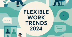 2024年の職場で求められる柔軟な働き方のトレンド