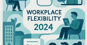 2024年の職場環境における柔軟性の重要性とHRの役割