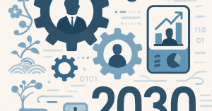 職場の変革：2030年に向けたHRの新たなビジョン