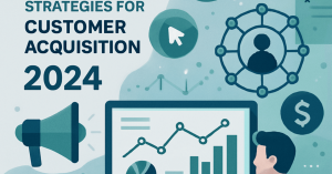 2024年の顧客獲得戦略：デジタルマーケティングの新たな潮流