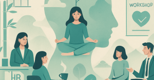 メンタルヘルスと職場環境：HRが取り組むべき新たな課題